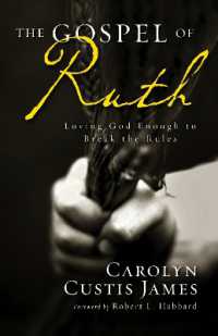 The Gospel of Ruth : Loving God Enough to Break the Rules