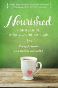 Nourished : A Search for Health, Happiness, and a Full Night's Sleep