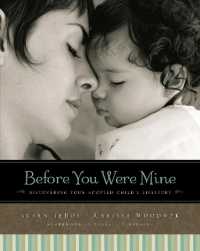 Before You Were Mine : Discovering Your Adopted Child's Lifestory