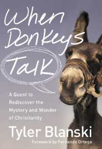 When Donkeys Talk : A Quest to Rediscover the Mystery and Wonder of Christianity
