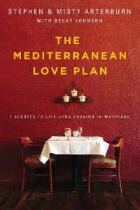 The Mediterranean Love Plan : 7 Secrets to Lifelong Passion in Marriage