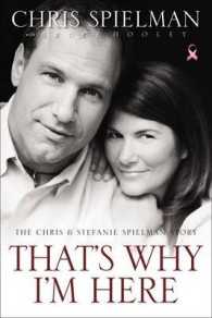 That's Why I'm Here : The Chris & Stefanie Spielman Story