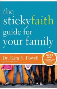 The Sticky Faith Guide for Your Family : Over 100 Practical and Tested Ideas to Build Lasting Faith in Kids