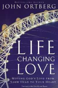 Life-Changing Love : Moving God's Love from Your Head to Your Heart