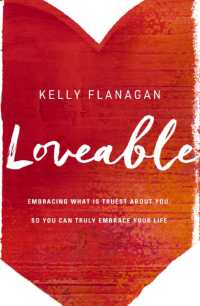 Loveable : Embracing What Is Truest about You, So You Can Truly Embrace Your Life