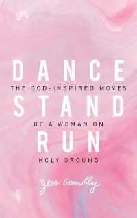 Dance, Stand, Run : The God-Inspired Moves of a Woman on Holy Ground