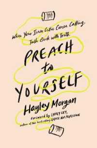 Preach to Yourself : When Your Inner Critic Comes Calling, Talk Back with Truth