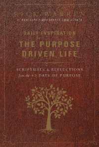 Daily Inspiration for the Purpose Driven Life : Scriptures and Reflections from the 40 Days of Purpose (The Purpose Driven Life)