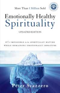Emotionally Healthy Spirituality : It's Impossible to Be Spiritually Mature, While Remaining Emotionally Immature
