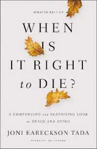 When Is It Right to Die? : A Comforting and Surprising Look at Death and Dying