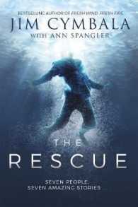 The Rescue : Seven People, Seven Amazing Stories