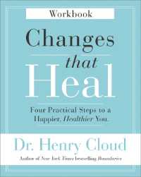 Changes That Heal Workbook : Four Practical Steps to a Happier, Healthier You