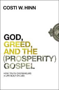 God, Greed, and the (Prosperity) Gospel : How Truth Overwhelms a Life Built on Lies