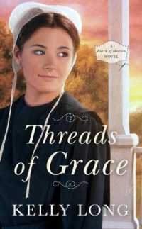 Threads of Grace (A Patch of Heaven Novel) -- Paperback / softback