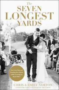 The Seven Longest Yards : Our Love Story of Pushing the Limits While Leaning on Each Other （GLD）