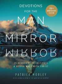 Devotions for the Man in the Mirror : 75 Readings to Cultivate a Deeper Walk with Christ