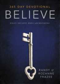 Believe 365-day Devotional : What I Believe. Who I Am Becoming. -- Hardback