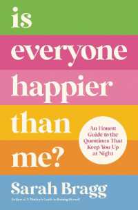 Is Everyone Happier than Me? : An Honest Guide to the Questions That Keep You Up at Night