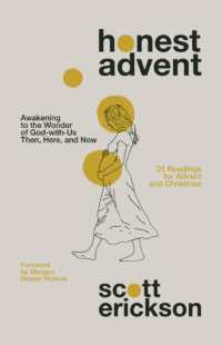 Honest Advent : Awakening to the Wonder of God-with-Us Then, Here, and Now