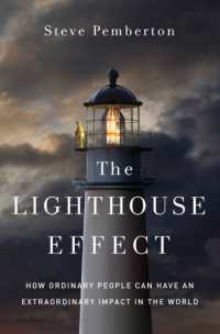 The Lighthouse Effect : How Ordinary People Can Have an Extraordinary Impact in the World