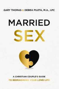 Married Sex : A Christian Couple's Guide to Reimagining Your Love Life （ITPE）