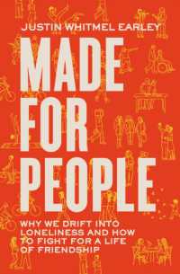 Made for People : Why We Drift into Loneliness and How to Fight for a Life of Friendship