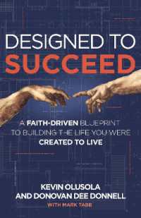 Designed to Succeed : A Faith-Driven Blueprint to Building the Life You Were Created to Live