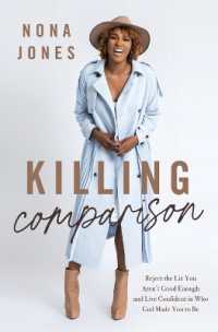 The Killing Comparison SA Edition : Reject the Lie You Aren't Good Enough and Live Confident in Who God Made You to Be (Itpe) （Itpe）