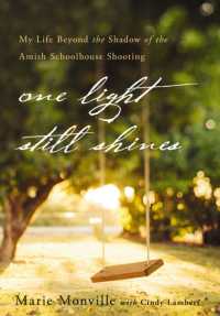 One Light Still Shines : My Life Beyond the Shadow of the Amish Schoolhouse Shooting