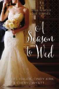 A Season to Wed : Three Winter Love Stories (A Year of Weddings Novella)