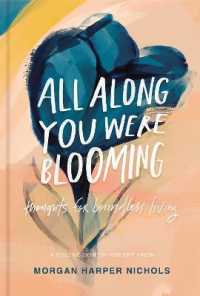 All Along You Were Blooming : Thoughts for Boundless Living (Morgan Harper Nichols Poetry Collection)