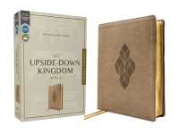 NIV, Upside-Down Kingdom Bible, Leathersoft, Tan, Comfort Print : Think Deeply // Love Widely