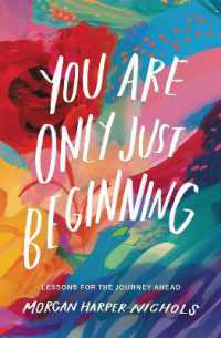 You Are Only Just Beginning : Lessons for the Journey Ahead (Morgan Harper Nichols Poetry Collection)