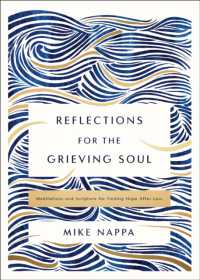 Reflections for the Grieving Soul : Meditations and Scripture for Finding Hope after Loss