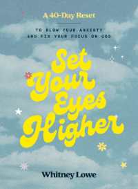 Set Your Eyes Higher : A 40-Day Reset to Slow Your Anxiety and Fix Your Focus on God (A Devotional)
