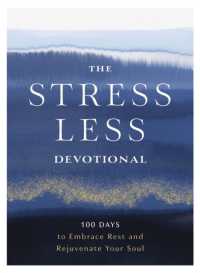 The Stress Less Devotional : 100 Days to Embrace Rest and Rejuvenate Your Soul - the Perfect Christian New Year's Resolution Gift