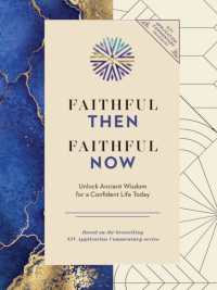 Faithful Then, Faithful Now : Unlock Ancient Wisdom for a Confident Life Today (A 40-Day Devotional) (Niv Application Commentary Resources)