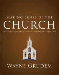 Making Sense of the Church : One of Seven Parts from Grudem's Systematic Theology (Making Sense of Series)