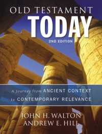 Old Testament Today, 2nd Edition : A Journey from Ancient Context to Contemporary Relevance （2ND）