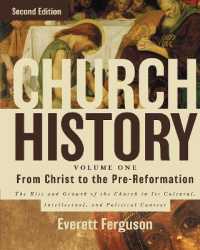 Church History, Volume One: From Christ to the Pre-Reformation : The Rise and Growth of the Church in Its Cultural, Intellectual, and Political Context （2ND）