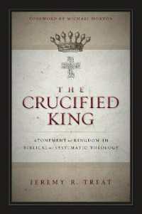 The Crucified King : Atonement and Kingdom in Biblical and Systematic Theology