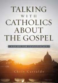 Talking with Catholics about the Gospel : A Guide for Evangelicals
