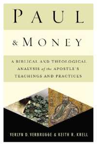 Paul and Money : A Biblical and Theological Analysis of the Apostle's Teachings and Practices