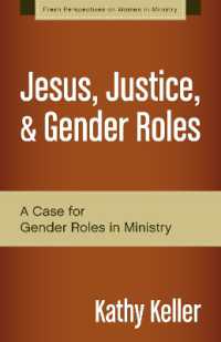 Jesus, Justice, and Gender Roles : A Case for Gender Roles in Ministry (Fresh Perspectives on Women in Ministry)