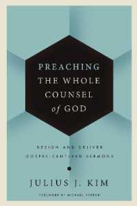 Preaching the Whole Counsel of God : Design and Deliver Gospel-Centered Sermons