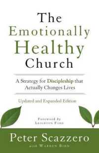The Emotionally Healthy Church : A Strategy for Discipleship That Actually Changes Lives （Enlarged）
