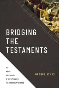 Bridging the Testaments : The History and Theology of God's People in the Second Temple Period