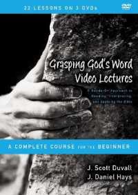 Grasping God's Word Video Lectures : A Hands-on Approach to Reading, Interpreting, and Applying the Bible -- DVD video