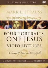 Four Portraits, One Jesus Video Lectures : A Survey of Jesus and the Gospels （DVD）