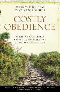 Costly Obedience : What We Can Learn from the Celibate Gay Christian Community
